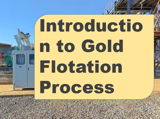 Introduction to Gold Flotation Process.png